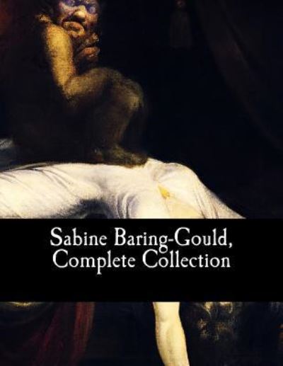 Cover for Sabine Baring-Gould · Sabine Baring-Gould, Complete Collection (Paperback Book) (2017)