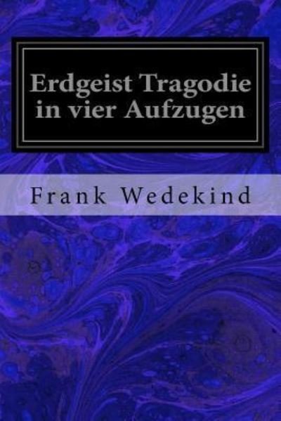 Cover for Frank Wedekind · Erdgeist Tragodie in vier Aufzugen (Pocketbok) (2017)