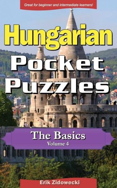 Cover for Erik Zidowecki · Hungarian Pocket Puzzles - The Basics - Volume 4 (Paperback Book) (2017)
