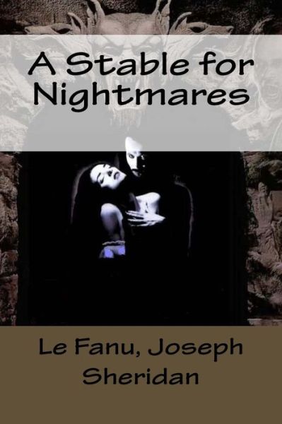 Cover for Le Fanu Joseph Sheridan · A Stable for Nightmares (Paperback Book) (2018)