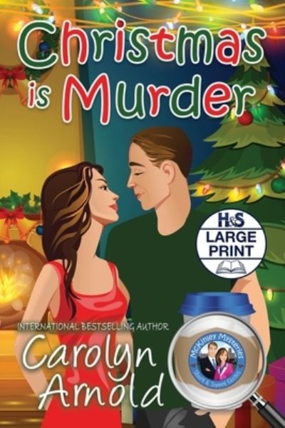 Cover for Carolyn Arnold · Christmas is Murder - McKinley Mysteries: Short &amp; Sweet Cozies (Taschenbuch) [Large type / large print edition] (2020)