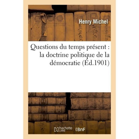 Cover for Michel Henry · Questions Du Temps Present: La Doctrine Politique de la Democratie (Paperback Book) (2014)