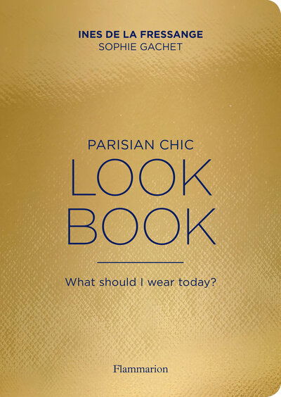 Cover for Ines de la Fressange · Parisian Chic Look Book (Book) (2020)