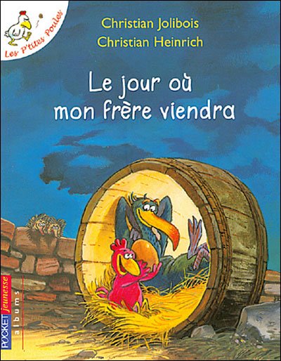 Cover for Christian Jolibois · Les p'tites poules 3/Le jour ou mon frere viendra (Paperback Book) (2010)