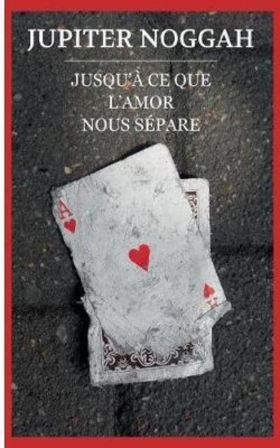 Cover for Noggah · J'usqu'à ce que l'Amor nous sépa (Bog) (2018)
