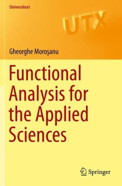 Cover for Gheorghe Morosanu · Functional Analysis for the Applied Sciences - Universitext (Pocketbok) [1st ed. 2019 edition] (2019)