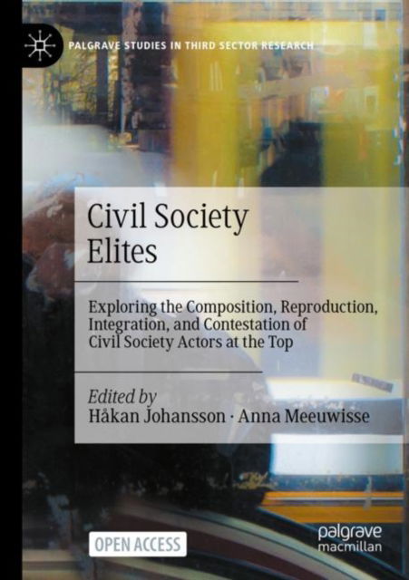 Cover for Håkan Johansson · Civil Society Elites: Exploring the Composition, Reproduction, Integration, and Contestation of Civil Society Actors at the Top - Palgrave Studies in Third Sector Research (Paperback Book) [1st ed. 2024 edition] (2023)