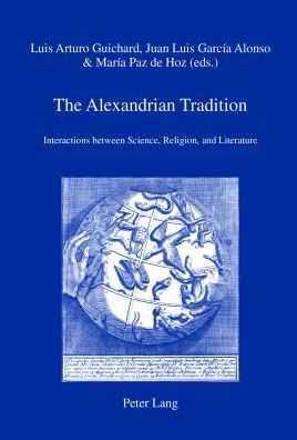 Cover for The Alexandrian Tradition: Interactions between Science, Religion, and Literature - IRIS (Paperback Book) [New edition] (2014)