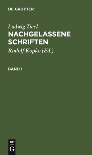 Cover for Ludwig Tieck · Nachgelassene Schriften: Auswahl Und Nachlese (Hardcover Book) [Photomechan Nachdr edition] (1974)