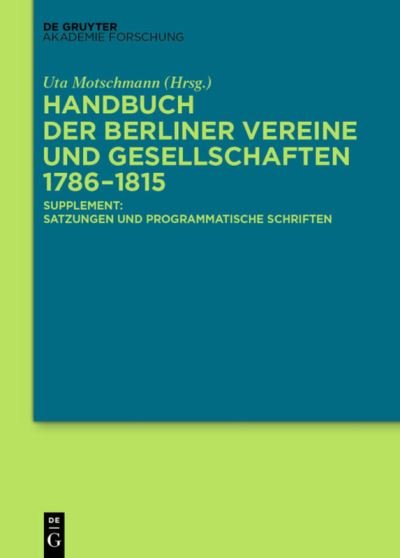 Cover for Uta Motschmann · Handbuch der Berliner Vereine und Gesellschaften, 1786-1815 (Bok) (2015)
