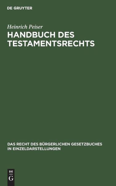 Cover for Heinrich Peiser · Handbuch des Testamentsrechts (Book) (1902)