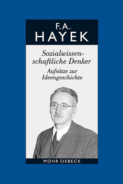 Cover for Friedrich A. von Hayek · Gesammelte Schriften in deutscher Sprache: Abt. A Band 2: Sozialwissenschaftliche Denker. Aufsatze zur Ideengeschichte (Hardcover Book) (2017)