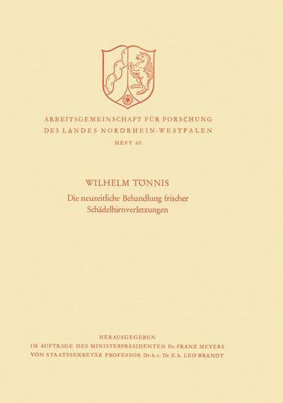 Die Neuzeitliche Behandlung Frischer Schadelhirnverletzungen - Arbeitsgemeinschaft Fur Forschung Des Landes Nordrhein-Westf - Wilhelm Toennis - Books - Vs Verlag Fur Sozialwissenschaften - 9783322983527 - 1958