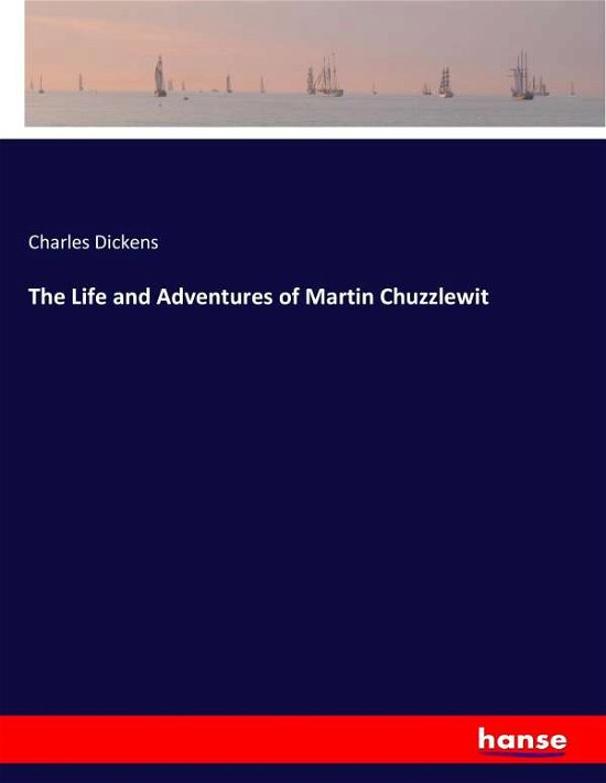 Cover for Dickens · The Life and Adventures of Mart (Book) (2017)
