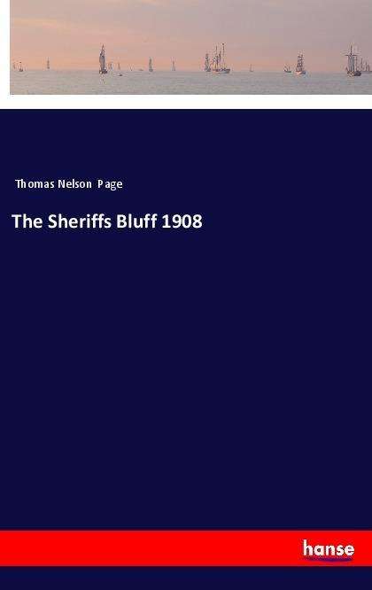 Cover for Page · The Sheriffs Bluff 1908 (Book)