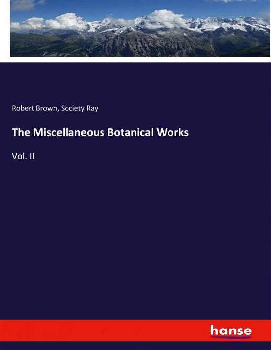 Cover for Brown · The Miscellaneous Botanical Works (N/A) (2021)