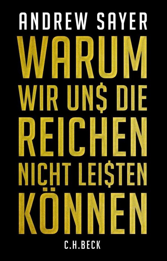 Cover for Sayer · Warum wir uns die Reichen nicht l (Book)