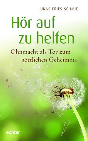 Cover for Lukas Fries-Schmid · Hör auf zu helfen (Paperback Book) (2022)