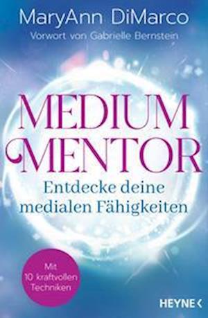 Cover for MaryAnn DiMarco · Medium Mentor  Entdecke deine medialen Fähigkeiten (Book) (2023)