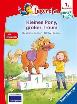 Cover for Susanne Becker · Kleines Pony, großer Traum - lesen lernen mit dem Leseraben - Erstlesebuch - Kinderbuch ab 6 Jahren - Lesenlernen 1. Klasse Jungen und Mädchen (Leserabe 1. Klasse) (Book) (2024)