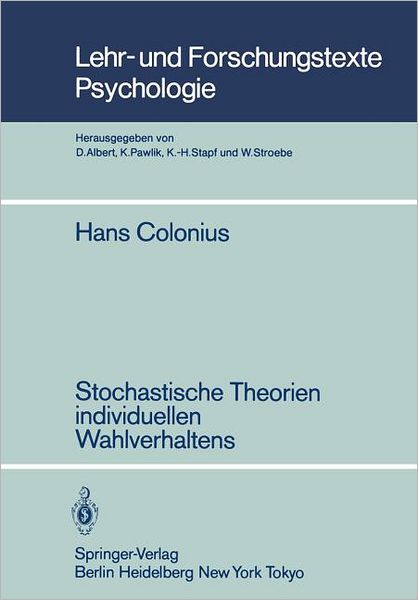 Cover for Hans Colonius · Stochastische Theorien Individuellen Wahlverhaltens - Lehr- und Forschungstexte Psychologie (Paperback Book) [German edition] (1984)