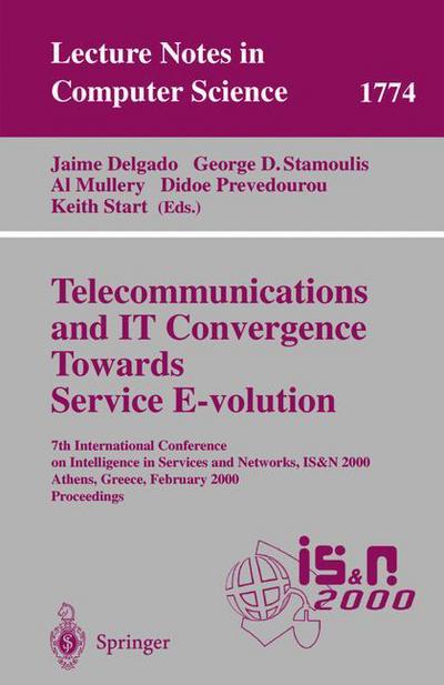 Cover for J Delgado · Telecommunications and IT Convergence. Towards Service E-volution: 7th International Conference on Intelligence in Services and Networks, IS&amp;N 2000, Athens, Greece, February 23-25, 2000 Proceedings - Lecture Notes in Computer Science (Taschenbuch) [2000 edition] (2000)