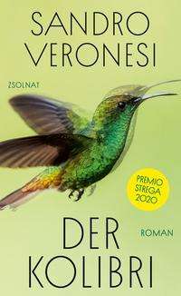 Cover for Sandro Veronesi · Der Kolibri - Premio Strega 2020 (Hardcover Book) (2021)