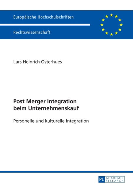 Cover for Lars Heinrich Osterhues · Post Merger Integration Beim Unternehmenskauf: Personelle Und Kulturelle Integration - Europaeische Hochschulschriften Recht (Paperback Book) (2015)