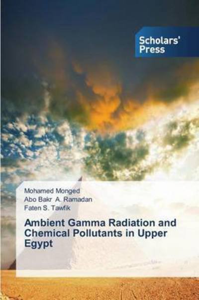 Cover for Monged Mohamed · Ambient Gamma Radiation and Chemical Pollutants in Upper Egypt (Taschenbuch) (2015)