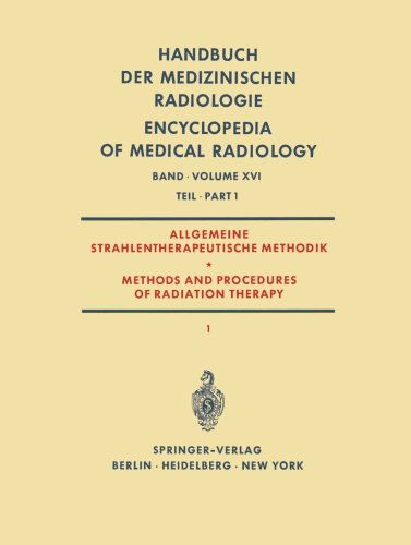 Allgemeine Strahlentherapeutische Methodik / Methods and Procedures of Radiation Therapy - Handbuch der Medizinischen Radiologie / Encyclopedia of Medical Radiology - Gunther Barth - Bücher - Springer-Verlag Berlin and Heidelberg Gm - 9783642951527 - 20. Februar 2012