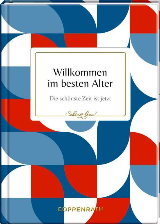 Cover for Coppenrath F · Willkommen im besten Alter (Hardcover Book) (2021)