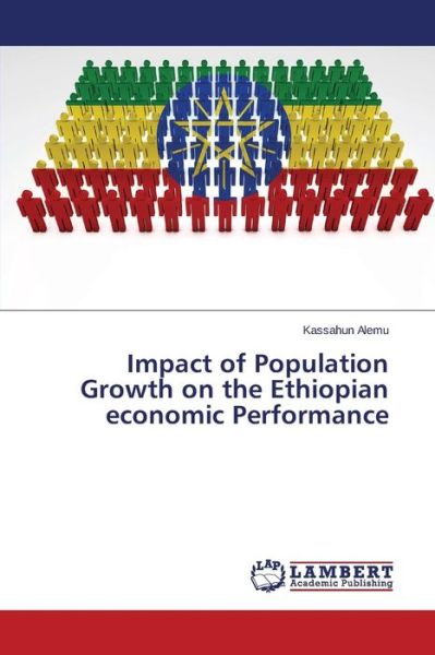 Cover for Kassahun Alemu · Impact of Population Growth on the Ethiopian Economic Performance (Paperback Book) (2014)