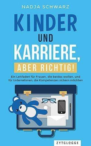 Cover for Schwarz · Kinder und Karriere, aber richt (Bog)