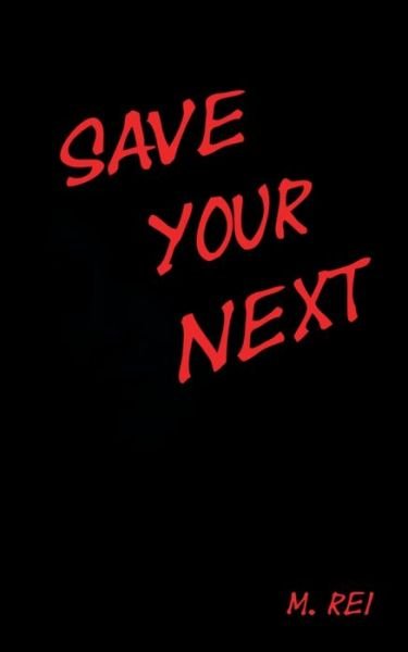 Cover for Rei M · Save Your Next (Pocketbok) (2017)