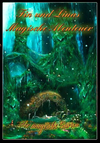 Cover for Albertine Moersch · Fin und Linas Abenteuer: Der magische Garten (Paperback Book) [German edition] (2014)