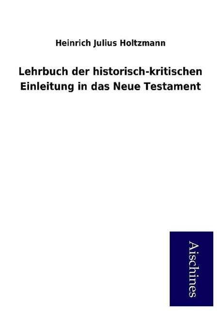 Cover for Holtzmann · Lehrbuch der historisch-kriti (Book)