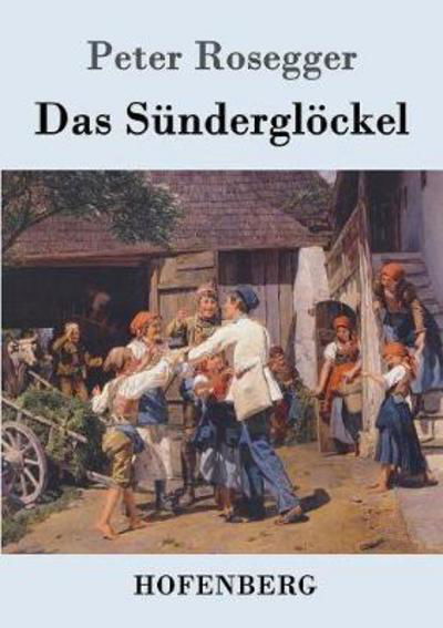 Cover for Rosegger · Das Sünderglöckel (Bog) (2017)