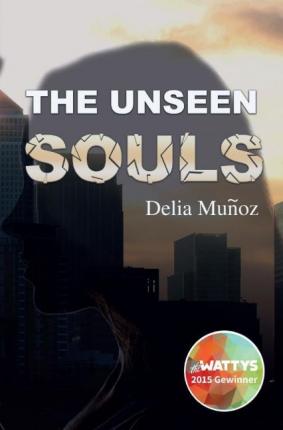 Cover for Muñoz · The Unseen Souls (Book)