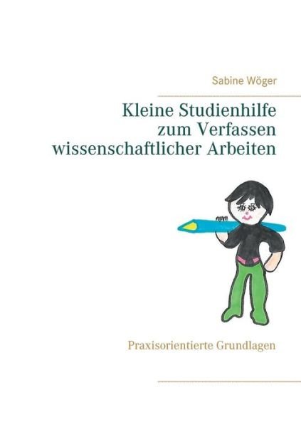 Cover for Wöger · Kleine Studienhilfe zum Verfassen (Buch) (2019)