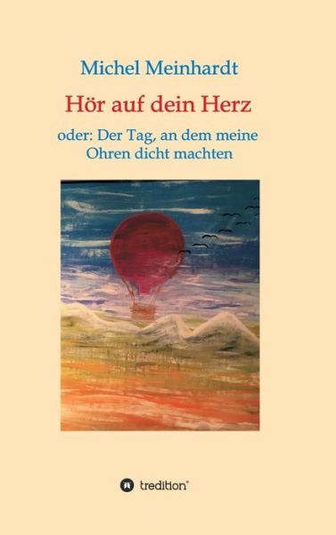 Cover for Meinhardt · Hör auf dein Herz (Book) (2019)