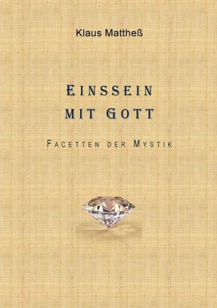 Cover for Klaus Matthess · Einssein mit Gott: Facetten der Mystik (Paperback Book) (2020)