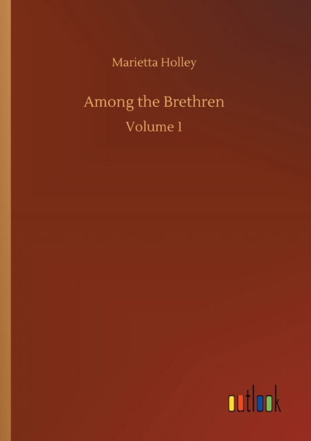 Cover for Marietta Holley · Among the Brethren: Volume 1 (Paperback Book) (2020)