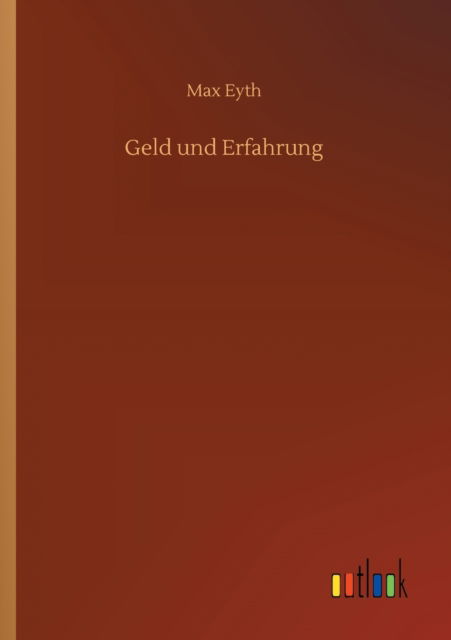 Cover for Max Eyth · Geld und Erfahrung (Paperback Book) (2020)