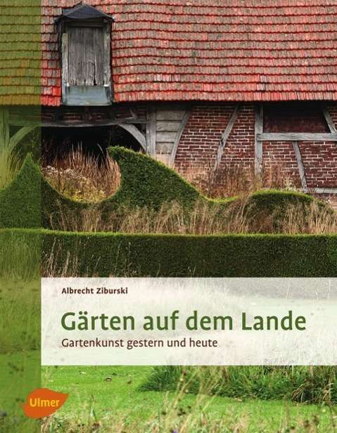 Gärten auf dem Lande - Ziburski - Libros -  - 9783800179527 - 