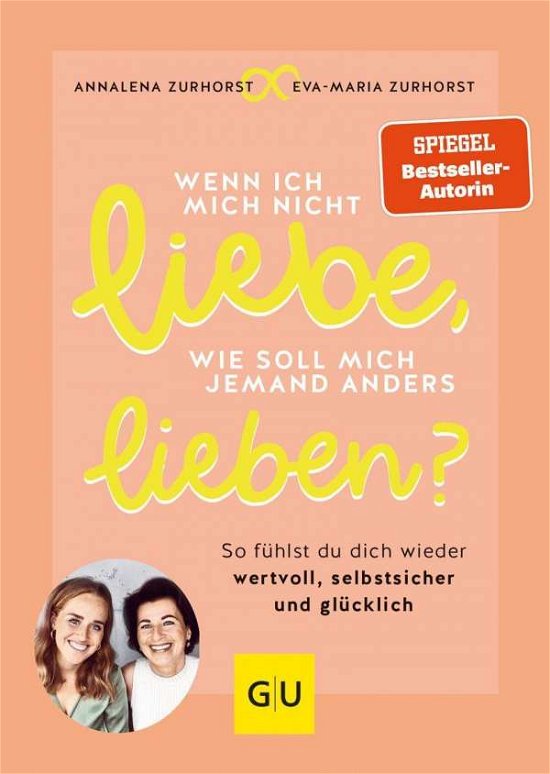 Cover for Zurhorst · Wenn ich mich nicht liebe, wie (Buch)