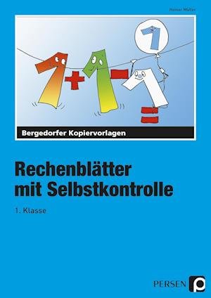 Cover for Heiner Müller · Rechenblätter mit Selbstkontrolle - 1. Klasse (Pocketbok) (2015)