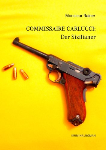 Cover for Monsieur Rainer · Commissaire Carlucci: Der Sizilianer (Paperback Book) [German edition] (2009)