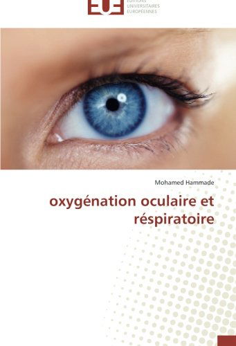Cover for Mohamed Hammade · Oxygénation Oculaire et Réspiratoire (Paperback Book) [French edition] (2018)