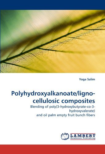 Cover for Yoga Salim · Polyhydroxyalkanoate / Ligno-cellulosic Composites: Blending of Poly (3-hydroxybutyrate-co-3-hydroxyvalerate) and Oil Palm Empty Fruit Bunch Fibers (Paperback Book) (2010)