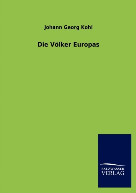 Cover for Johann Georg Kohl · Die Voelker Europas (Pocketbok) [German edition] (2013)